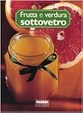 Frutta e verdura sottovetro