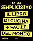 Semplicissimo. Il libro di cucina + facile del mondo (Vol. 1)