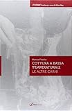 La cottura a bassa temperatura. Le altre carni (Vol. 2)